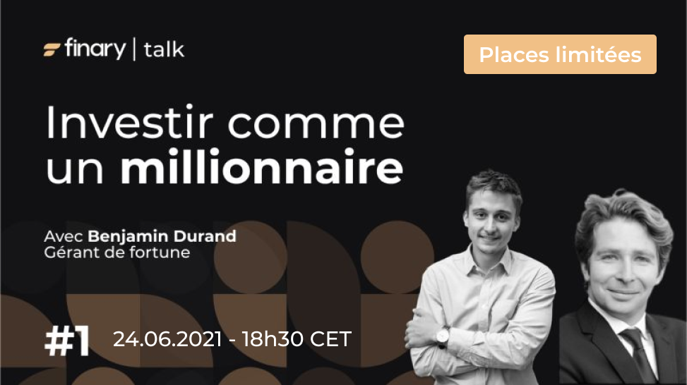 Imagen que presenta el evento Finary Talk 1, invertir como un millonario